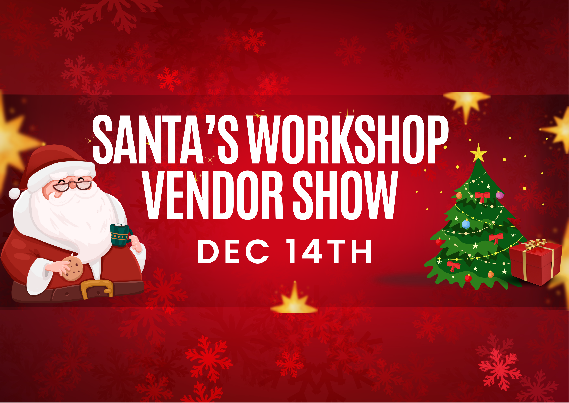 Santa's Workshop Vendor Show